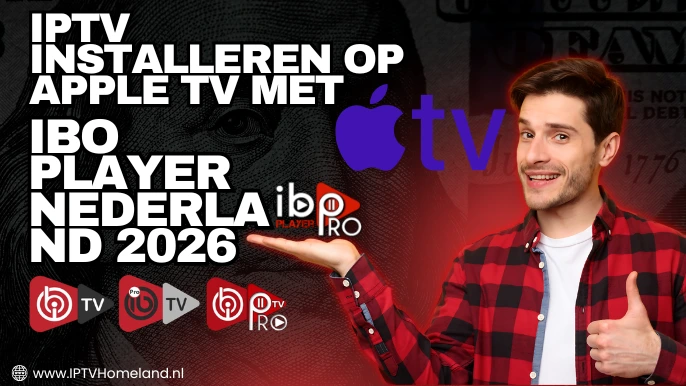 IPTV installeren op Apple TV met IBO Player Nederland 2026